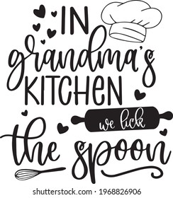 in grandma's kitchen we lick the spoon logo inspirational positive quotes, motivational, typography, lettering design