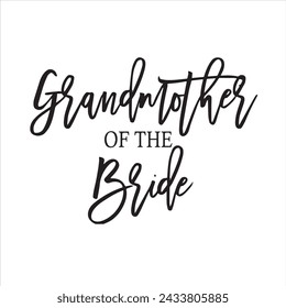 grandmother of the bride background inspirational positive quotes, motivational, typography, lettering design