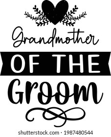 Grandmother Of The Groom, Bridal Party Vector Quotes