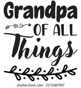 Grandpa of All Things t-shirt design vector file