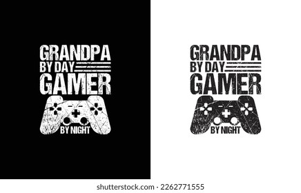 Grandpa by day gamer by night Gaming Quote T shirt design, typography