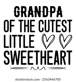 Grandpa Of The Cutest Little Sweetheart