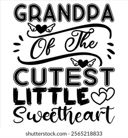 Grandpa Of The Cutest Little Sweetheart T Shirt design lover