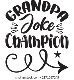 Grandpa Joke Champion t-shirt design vector file