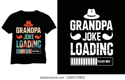 Grandpa Joke Loading Shirt Grandpa Shirt Grandpa Gift Funny Dad Shirt Vector Design