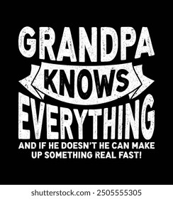 Grandpa Knows Everything Funny Fathers day T-shirt Design