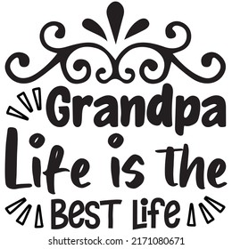 Grandpa Life is the Best Life t-shirt design vector file