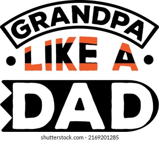 Grandpa like a dad Tee Template