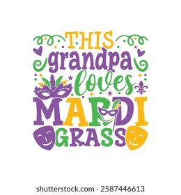 Grandpa loves Mardi gras design, Mardi gras family designs