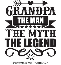 grandpa the man the myth the legend t shirt design