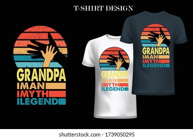 grandpa The Man The Myth The Legend.father's day t-shirt design