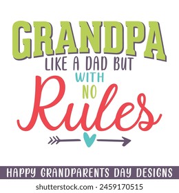 Grandpa with no rules grandparents day, happy Grandparents day saying designs