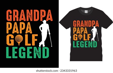 Grandpa, papa golf legend graphic t shirt vector design golf tournament black best weekend wine gifts golfing balls happy poster template
