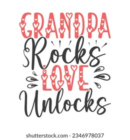 Grandpa Rocks Love Unlocks, grandparents day SVG t-shirt design, colorful SVG cut files, grandparents day t-shirt design