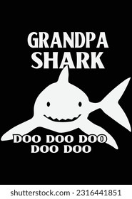 Grandpa Shark Doo Doo Doo eps cut file for cutting machine