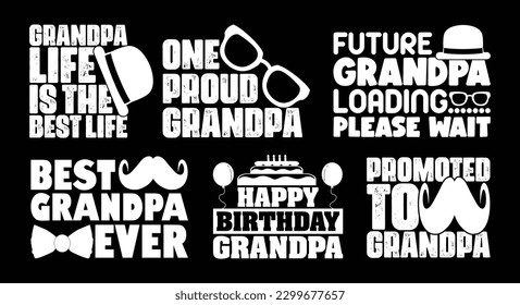 Grandpa T shirt Design Bundle, Quotes about Grandparents Day, Grandfather T shirt, Grandad typography T shirt design Collection