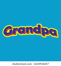 Grandpa typogaphy design graphic effect