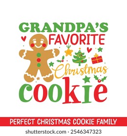 Grandpa's favorite Christmas Cookie, Merry Christmas gingerbread cookie family designs