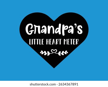 Grandpa's little heart meter sublimation t-shirt graphics illustration