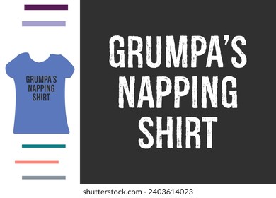 Grandpa's napping t shirt design 