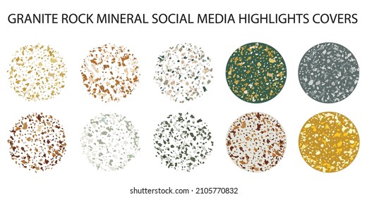 Granite coarse grained vector social media story highlight covers. Multicolor varied circle icons with quartz, feldspar and plagioclase elements. Terrazzo textured buttons. Igneous rock texture.