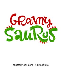 Granny Saurus quote. Fun handdrawn Dinosaur style lettering vector logo. Simple colorful letters phrase. Crest and scales decote text. Family look, kids party design element.