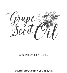 Grape seed oil label with painted brunch of grape and text. Vector illustration.