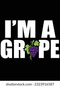 I'm a grape vector art design, eps file. design file for t-shirt. SVG, EPS cuttable design file
