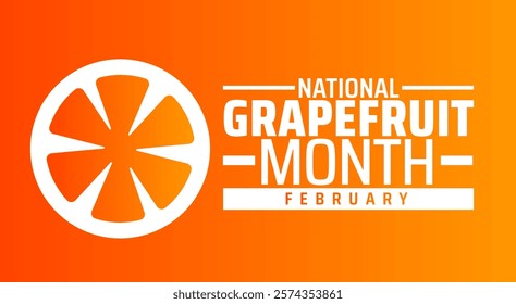 Grapefruit Month background banner or poster design template. observed every year in February. Holiday concept. Use to any Template, card, poster, placard, template.