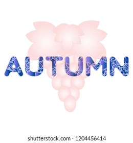 Grapes and autumn inscription. Raw materials for wine and juice production. Design for announcement, advertisement, print.