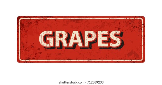 grapes - Vector illustration - vintage rusty metal sign