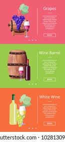 Grapes white wine barrel online web posters set vector illustration in winemaking concept. Assortment of viticulture products, place for text, book now