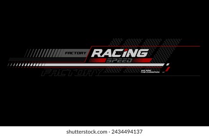 Graphic abstract stripe racing background designs for tee shirt,vehicle, race, rally, adventure and car racing livery.