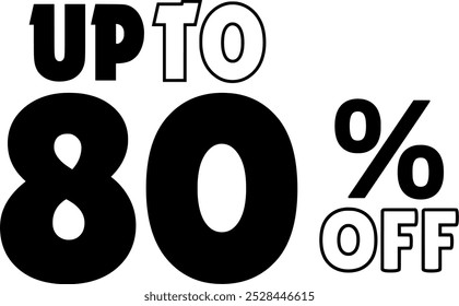 A graphic advertisement prominently displaying a discount offer of 'Up to 80% Off'. The phrase 'UP TO' is written in bold red and black uppercase letters. The number '80' is in large, bold red font.