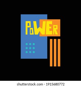Graphic art -Power. Modern abstract design, Vector illustration