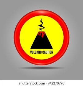 Graphic banner of with text Caution Volcano. Round red Icon, sign, symbol, indication of the volcanic eruption. Vector illustration.