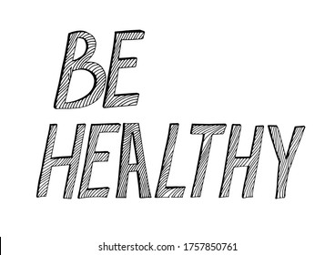 Graphic black and white lettering with the text "Be healthy". The letters are filled with straight and wavy lines. Handwritten in black marker. Trace