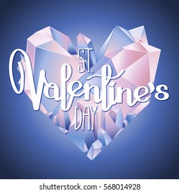 Graphic crystals in the shape of heart with romantic lettering on it. Vector Valentine day design in pastel colors isolated on white background