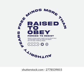 Graphic design featuring bold text with a circular slogan about authority and resistance