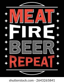A graphic design featuring the text Meat Fire Beer Repeat, accompanied by illustrations of a grill, beer mugs, and flames, suggesting a fun barbecue.