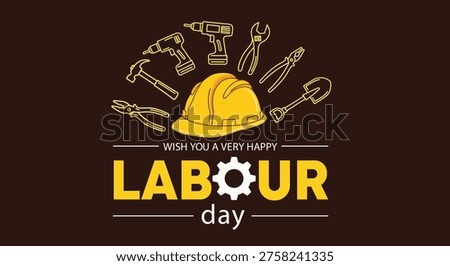 A graphic design for Labour Day featuring a yellow hard hat and various construction tools on a dark background