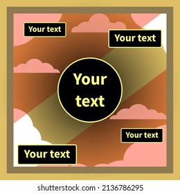 Plantilla de diseño gráfico para conceptos publicitarios, creativos y empresariales. Nubes rosas y blancas sobre el cielo marrón anaranjado. Marco amarillo-verde y borde amarillo-marrón oscuro. Varios carteles de texto.