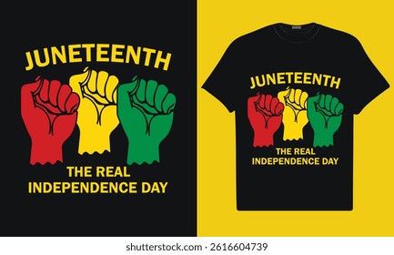 
A graphic design with the phrase "Juneteenth: The real Independence Day" and raised fists on a black t-shirt