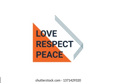 Graphic design of a saying "love, respect, peace" in orange and dark blue colors. Triangle shape and inclined lines are used. Modern, trendy, simple vector art.