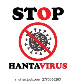 A graphic design showing a stop sign over a virus symbol, emphasizing hantavirus prevention.