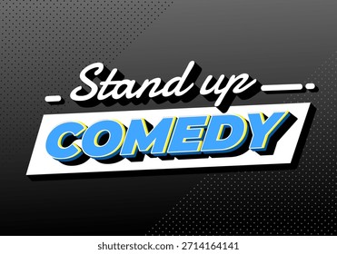 Design gráfico com texto Stand Up Comedy em negrito, fonte colorida em um fundo de gradiente pontilhado.