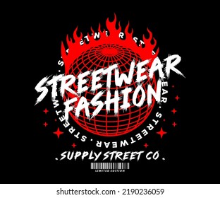 graphic design for t shirt, with globe flames, for street wear, vintage fashion and urban style