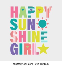 graphic design tee girls slogan happy sunshine girl and other uses
