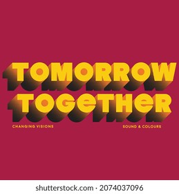 GRAPHIC DESIGN TOMORROW TOGETHAR WITH CHANGING VISION IN SOUND AND COLOURS VECTOR