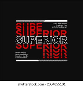 Graphic design vector typography SUPERIOR for t shirt,vector illustration. 